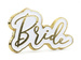 Broszka przypinka Bride na wieczór panieński 1szt